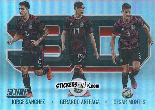Figurina Jorge Sanchez / Gerardo Arteaga / Cesar Montes - Score FIFA 2021-2022 n. 3D8 - Panini