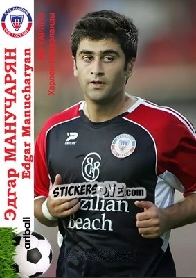 Sticker Edgar Manucharyan - Armenian Football Legends 2015-2021 - Artball