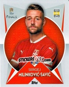 Sticker Sergej Milinković-Savić (Serbia) - The Road to UEFA Nations League Finals 2022-2023 - Topps