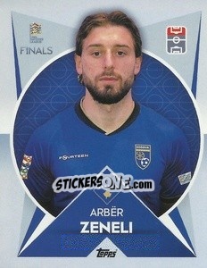 Cromo Arbër Zeneli (Kosovo) - The Road to UEFA Nations League Finals 2022-2023 - Topps