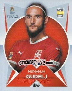 Sticker Nemanja Gudelj (Serbia) - The Road To Uefa Nations League Finals 2022-2023 n. 123 - Topps