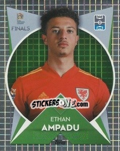 Sticker Ethan Ampadu (Wales) - The Road To Uefa Nations League Finals 2022-2023 n. 146 - Topps