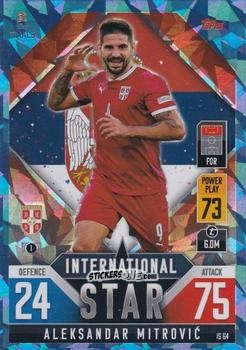 Figurina Aleksandar Mitrović - The Road To Uefa Nations League Finals 2022-2023. Match Attax 101 n. IS64b - Topps