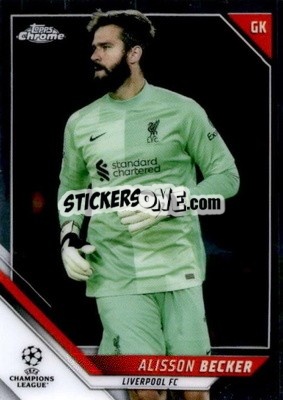 Sticker Alisson Becker - UEFA Champions League Chrome 2021-2022 n. 46 - Topps
