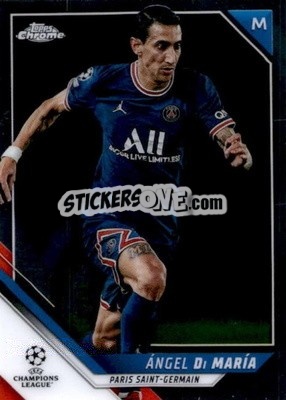 Sticker Angel Di Maria - UEFA Champions League Chrome 2021-2022 n. 19 - Topps
