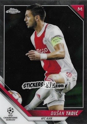 Sticker Dusan Tadic - UEFA Champions League Chrome 2021-2022 n. 148 - Topps
