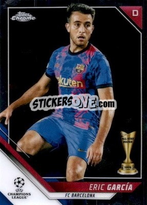 Sticker Eric Garcia - UEFA Champions League Chrome 2021-2022 - Topps