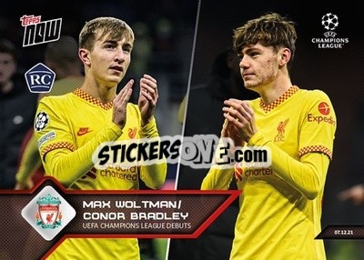 Sticker Max Woltman / Conor Bradley - NOW UEFA Champions League 2021-2022 - Topps