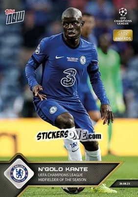 Figurina N'Golo Kante - NOW UEFA Champions League 2021-2022 - Topps