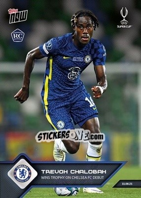 Sticker Trevoh Chalobah - NOW UEFA Champions League 2021-2022 n. 3 - Topps