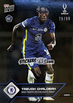 Sticker Trevoh Chalobah - NOW UEFA Champions League 2021-2022 n. 3b - Topps
