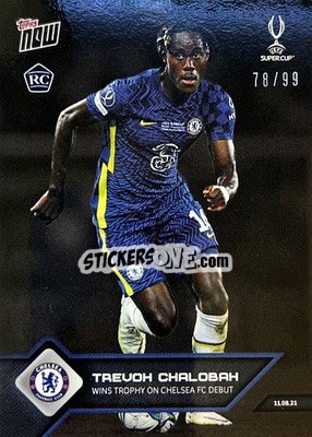 Cromo Trevoh Chalobah - NOW UEFA Champions League 2021-2022 - Topps