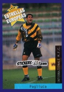 Cromo Gianluca Pagliuca - Estrellas Europeas 1996 - Panini