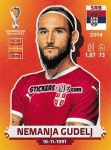 Figurina Nemanja Gudelj - FIFA World Cup Qatar 2022. International Edition - Panini