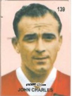 Sticker John Charles - Campeonato Mundial de Futbol 1958 Suecia n. 139 - IMPORTADORES PERUANOS