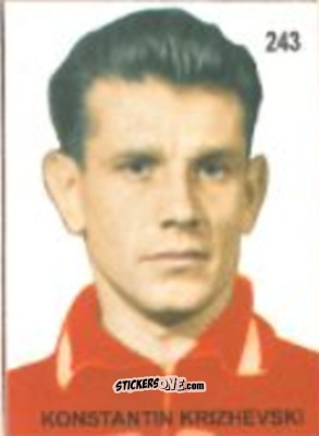 Sticker Konstantin Krizhevsky - Campeonato Mundial de Futbol 1958 Suecia n. 243 - IMPORTADORES PERUANOS