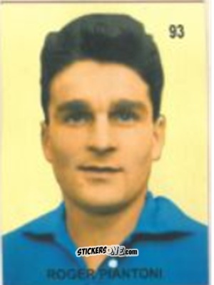 Figurina Roger Piantoni - Campeonato Mundial de Futbol 1958 Suecia n. 93 - IMPORTADORES PERUANOS