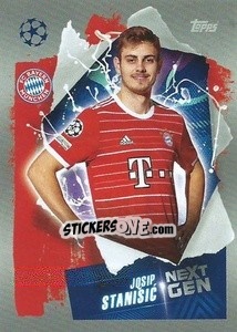 Cromo Josip Stanišić (Next Gen) - UEFA Champions League 2022-2023
 - Topps