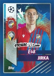 Cromo Erik Jirka - UEFA Champions League 2022-2023
 - Topps