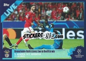 Figurina Remarkable Rafa scores two in Benfica win - UEFA Champions League 2022-2023
 - Topps