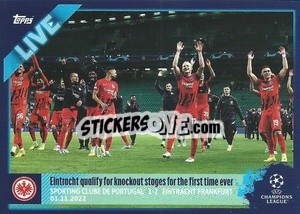 Sticker Eintracht qualify for knockout stages for the first time ever - UEFA Champions League 2022-2023
 n. L22 - Topps