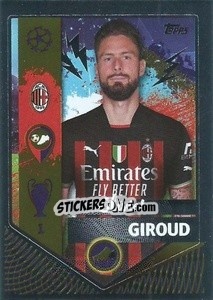 Cromo Olivier Giroud (Golden Goalscorer) - UEFA Champions League 2022-2023
 - Topps