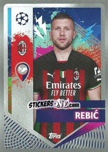 Sticker Ante Rebić - UEFA Champions League 2022-2023
 - Topps
