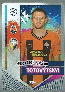 Sticker Andriy Totovytskyi - UEFA Champions League 2022-2023
 - Topps