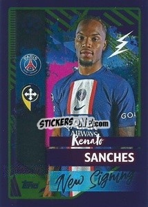 Cromo Renato Sanches (Paris Saint-Germain) - UEFA Champions League 2022-2023
 - Topps