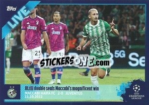 Sticker Atzili double seals Maccabi's magnificent win - UEFA Champions League 2022-2023
 - Topps