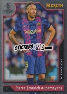 Sticker Pierre-Emerick Aubameyang - Chrome Uefa Club Competitions 2021-2022 n. 141 - Topps Merlin