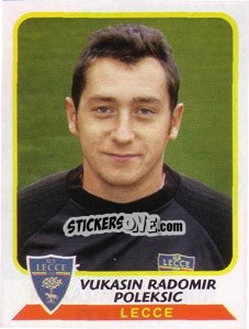 Cromo Vukasin Radomir Poleksic - Calciatori 2003-2004 - Panini