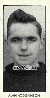 Sticker Alan Hodgkinson - Wizard World Cup Footballers 1958 n. 5 - D.C. Thomson