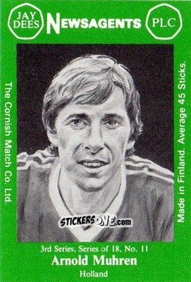 Cromo Arnold Muhren - Footballers 3rd Series 1982-1983
 n. 11 - Cornish Match Company
