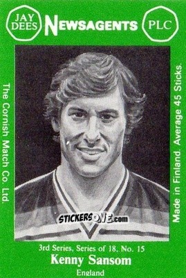 Sticker Kenny Sansom - Footballers 3rd Series 1982-1983
 n. 15 - Cornish Match Company
