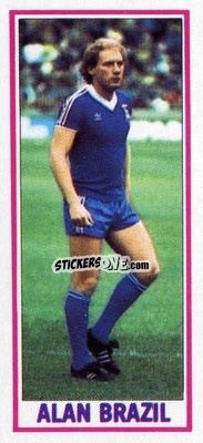 Cromo Alan Brazil - Footballers 1981-1982
 - Topps