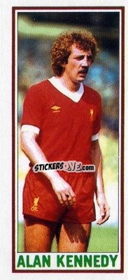 Sticker Alan Kennedy - Footballers 1981-1982
 n. 48 - Topps