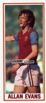Cromo Allan Evans - Footballers 1981-1982
 - Topps
