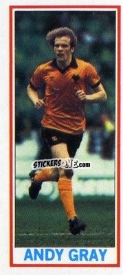 Cromo Andy Gray - Footballers 1981-1982
 - Topps