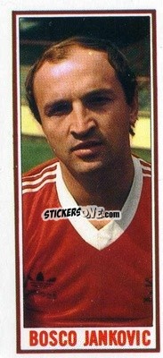 Sticker Bosko Jankovic - Footballers 1981-1982
 n. 64 - Topps