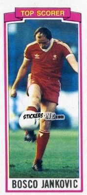 Sticker Bosko Jankovic - Footballers 1981-1982
 - Topps