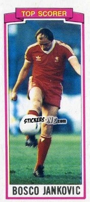 Sticker Bosko Jankovic - Footballers 1981-1982
 n. 155 - Topps