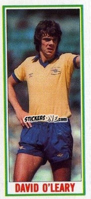 Figurina David O'Leary - Footballers 1981-1982
 - Topps