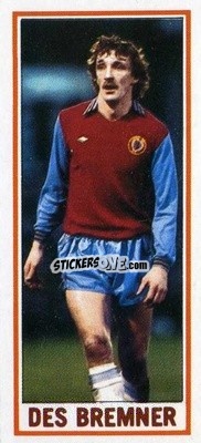 Figurina Des Bremner - Footballers 1981-1982
 n. 15 - Topps