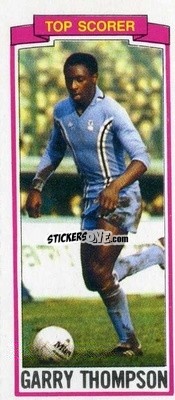 Sticker Garry Thompson - Footballers 1981-1982
 - Topps