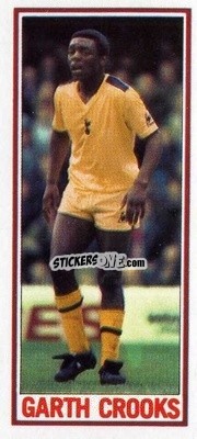 Sticker Garth Crooks - Footballers 1981-1982
 n. 105 - Topps