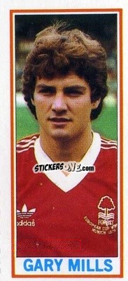 Sticker Gary Mills - Footballers 1981-1982
 - Topps
