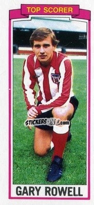 Sticker Gary Rowell - Footballers 1981-1982
 - Topps