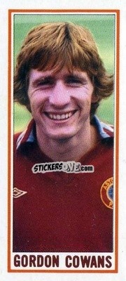 Sticker Gordon Cowans - Footballers 1981-1982
 - Topps