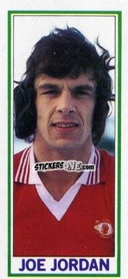 Sticker Joe Jordan - Footballers 1981-1982
 n. 73 - Topps